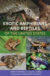 Title: Exotic Amphibians and Reptiles of the United States, Author: Walter E. Meshaka