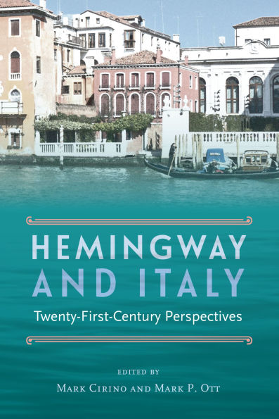 Hemingway and Italy: Twenty-First-Century Perspectives