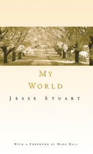 Title: My World, Author: Jesse Stuart