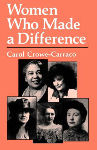 Title: Women Who Made a Difference, Author: Carol Crowe-Carraco