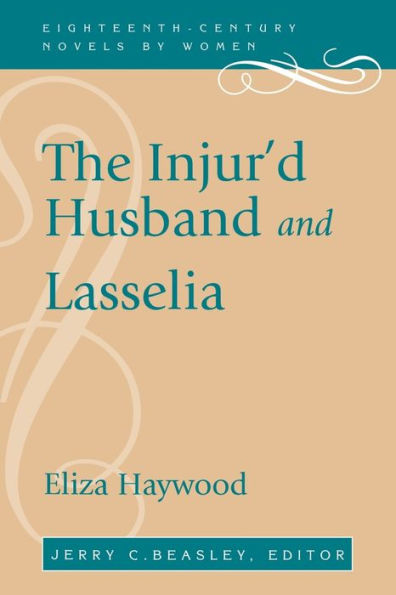 The Injur'd Husband and Lasselia / Edition 1