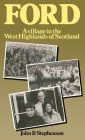 Ford - A Village in the West Highlands of Scotland: A Case Study of Repopulation and Social Change in a Small Community