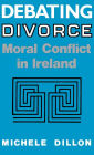 Debating Divorce: Moral Conflict in Ireland