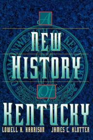 Title: A New History of Kentucky, Author: Lowell H. Harrison