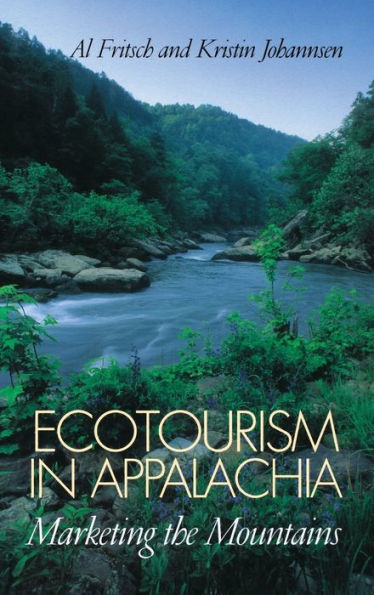 Ecotourism in Appalachia: Marketing the Mountains