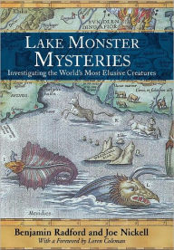 Title: Lake Monster Mysteries: Investigating the World's Most Elusive Creatures, Author: Benjamin Radford