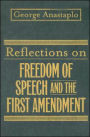 Reflections on Freedom of Speech and the First Amendment