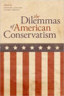 The Dilemmas of American Conservatism