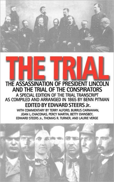 The Trial: The Assassination of President Lincoln and the Trial of the Conspirators