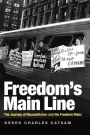 Freedom's Main Line: The Journey of Reconciliation and the Freedom Rides