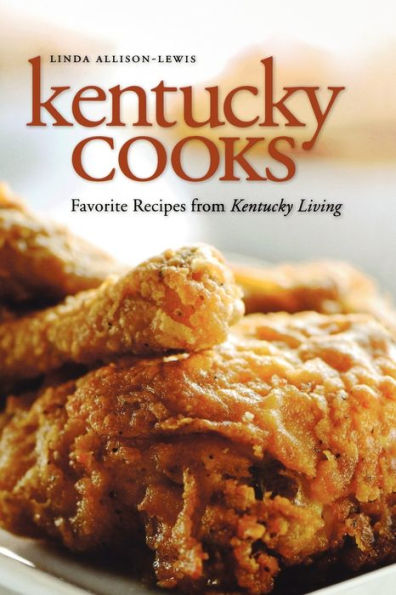 Kentucky Cooks: Favorite Recipes from Kentucky Living