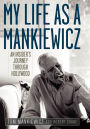 My Life as a Mankiewicz: An Insider's Journey through Hollywood