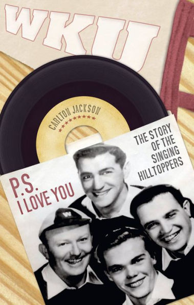 P.S. I Love You: The Story of the Singing Hilltoppers