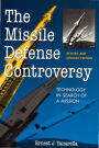 The Missile Defense Controversy: Technology in Search of a Mission