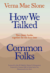 Title: How We Talked and Common Folks, Author: Verna Mae Slone