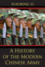 A History of the Modern Chinese Army