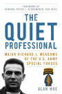 The Quiet Professional: Major Richard J. Meadows of the U.S. Army Special Forces