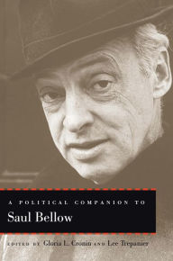 Title: A Political Companion to Saul Bellow, Author: Gloria L. Cronin