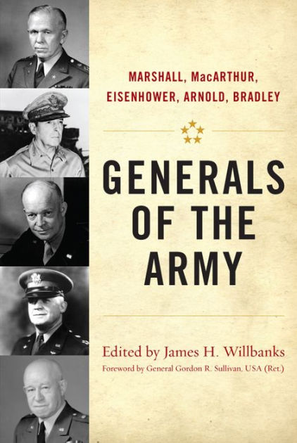 Generals Of The Army: Marshall, Macarthur, Eisenhower, Arnold, Bradley 