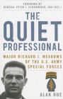 The Quiet Professional: Major Richard J. Meadows of the U.S. Army Special Forces