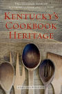 Kentucky's Cookbook Heritage: Two Hundred Years of Southern Cuisine and Culture