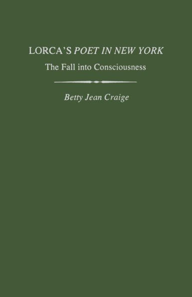 Lorca's Poet in New York: The Fall into Consciousness