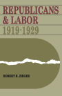 Republicans and Labor: 1919--1929
