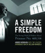 A Simple Freedom: The Strong Mind of Robben Island Prisoner No. 468/64