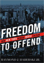 Freedom to Offend: How New York Remade Movie Culture