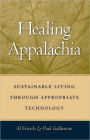 Healing Appalachia: Sustainable Living through Appropriate Technology