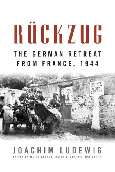 Rückzug: The German Retreat from France, 1944