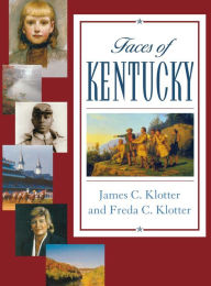 Title: Faces of Kentucky, Author: James C. Klotter