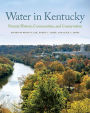 Water in Kentucky: Natural History, Communities, and Conservation