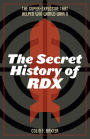 The Secret History of RDX: The Super-Explosive that Helped Win World War II