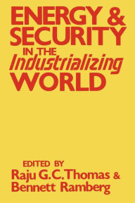 Title: Energy and Security in the Industrializing World, Author: Raju G. C. Thomas
