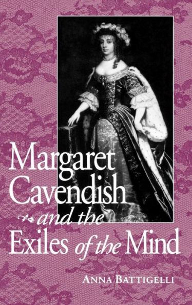 Margaret Cavendish and the Exiles of the Mind