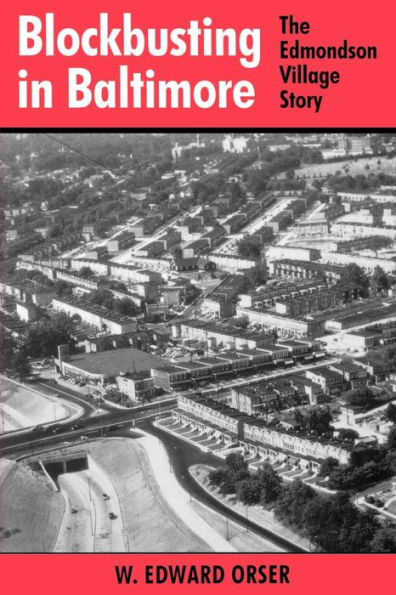 Blockbusting in Baltimore: The Edmondson Village Story