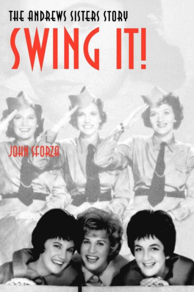 Swing It!: The Andrews Sisters Story