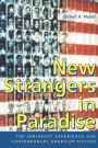 New Strangers in Paradise: The Immigrant Experience and Contemporary American Fiction