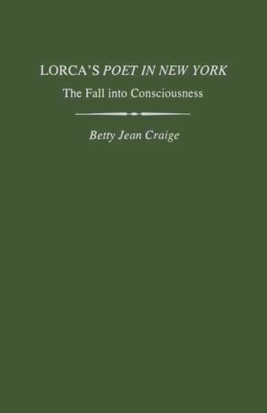 Lorca's Poet in New York: The Fall into Consciousness