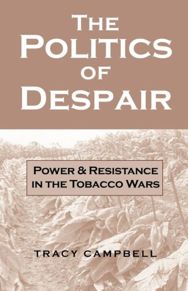 The Politics of Despair: Power and Resistance in the Tobacco Wars