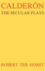 Calderón: The Secular Plays