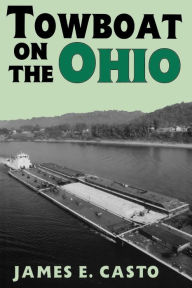 Title: Towboat on the Ohio, Author: James E. Casto