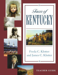 Title: Faces of Kentucky -- Teacher's Guide, Author: James C. Klotter