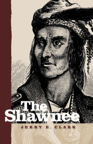 Title: The Shawnee, Author: Jerry E. Clark