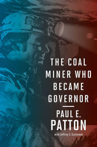Title: The Coal Miner Who Became Governor, Author: Paul E. Patton