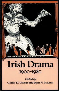 Title: Irish Drama, 1900-1980 / Edition 1, Author: Coilin D. Owens