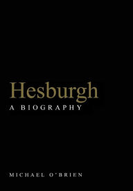 Title: Hesburgh: A Biography, Author: Michael O'Brien