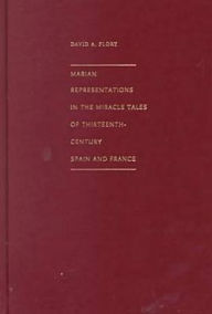 Marian Representations in the Miracle Tales of Thirteenth-Century Spain and France