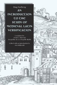 Title: An Introduction to the Study of Medieval Latin Versification, Author: Dag Ludvig Norberg